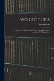 Two Lectures: I. History of the Introduction of State Normal Schools in America. II. A Prospective