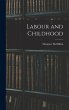 Labour and Childhood - Bild 1