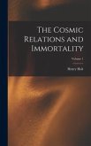 The Cosmic Relations and Immortality; Volume 1