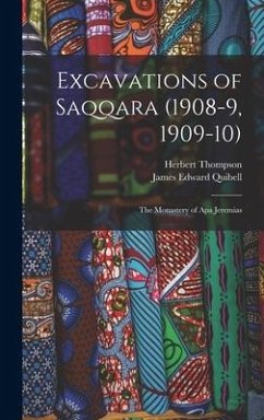 Excavations of Saqqara (1908-9, 1909-10) - Quibell, James Edward; Thompson, Herbert