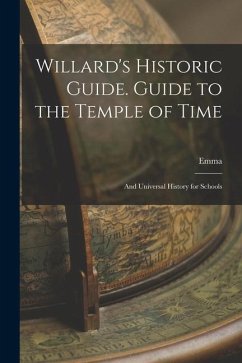 Cover Willard's Historic Guide. Guide to the Temple of Time; and Universal History for Schools