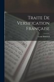 Traite De Versification Française