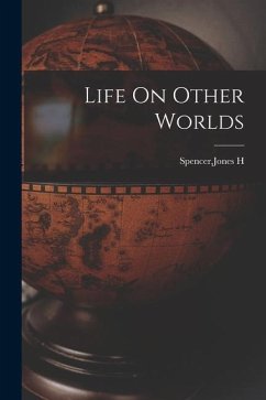 Life On Other Worlds - Spencer, Jones H.