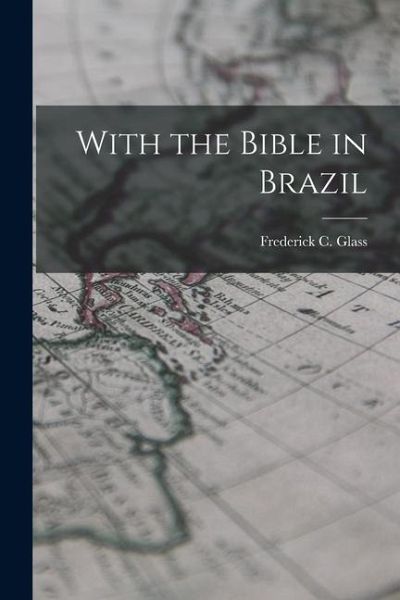 With the Bible in Brazil With the Bible in Brazil