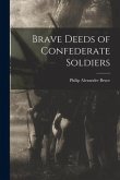 Brave Deeds of Confederate Soldiers