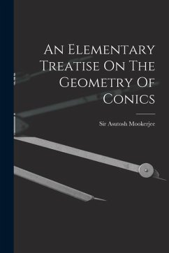 An Elementary Treatise On The Geometry Of Conics - Mookerjee, Asutosh