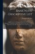 Bank Note Descriptive List:... - Bild 1
