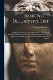 Bank Note Descriptive List: Supplementary To Thompson's Bank Note & Commercial Reporter, Containing Accurate Descriptions Of All The Genuine Bank