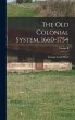 The Old Colonial System, 1660-1754;... - Bild 1
