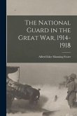 The National Guard in the Great war, 1914-1918