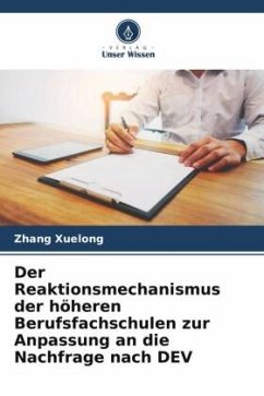 Der Reaktionsmechanismus der höheren Berufsfachschulen zur Anpassung an die Nachfrage nach DEV - Xuelong, Zhang