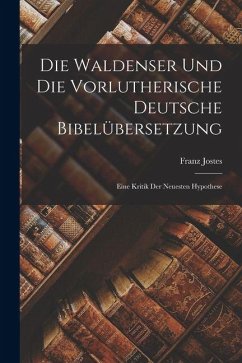 Cover Die Waldenser und die Vorlutherische Deutsche Bibelübersetzung