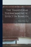 The Transversal Thermomagnetic Effect In Bismuth