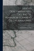 Nuevo Descubrimiento Del Rio De Marañon Llamado De Las Amazones Nuevo Descubrimiento Del Rio De Marañon Llamado De Las Amazones