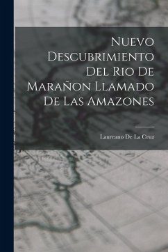 Cover Nuevo Descubrimiento Del Rio De Marañon Llamado De Las Amazones