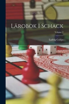 Lärobok I Schack; Volume 2 - Collijn, Ludvig