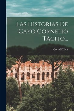 Cover Las Historias De Cayo Cornelio Tácito...