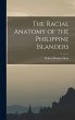 The Racial Anatomy of the Philippine... - Bild 1
