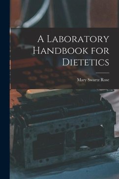 A Laboratory Handbook for Dietetics - Rose, Mary Swartz