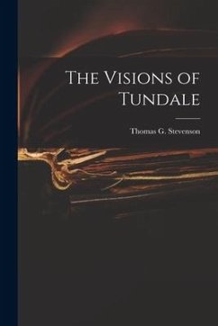 The Visions of Tundale - Stevenson, Thomas G.