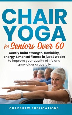 Chair Yoga For Seniors Over 60 - Publications, Chapshaw