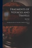Fragments of Voyages and Travels: Including Anecdotes of a Naval Life: Chiefly for the Use of Young