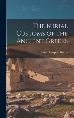 The Burial Customs of the Ancient Greeks - Graves, Frank Pierrepont