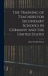 The Training of Teachers for Secondary... - Bild 1