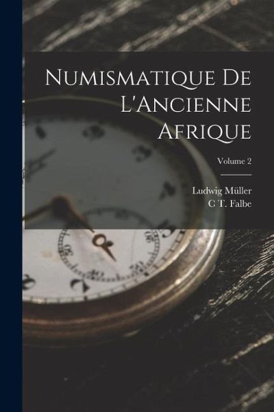Numismatique De L'Ancienne Afrique; Volume 2