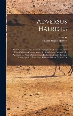 Adversus Haereses - (Lugdunensis), Irenaeus