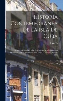 Historia Contemporánea De La Isla De Cuba - Giralt, P.