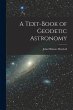 A Text-Book of Geodetic Astronomy - Bild 1
