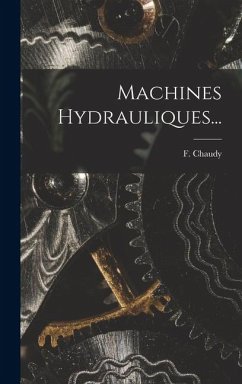 Machines Hydrauliques... - Chaudy, F.