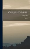 Chinese White: Poems