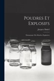Poudres Et Explosifs: Dictionnaire Des Matières Explosives