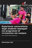 Esperienze universitarie degli studenti impiegati nei programmi di ricreazione nei campus