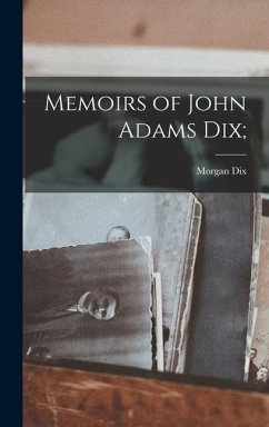 Cover Memoirs of John Adams Dix;