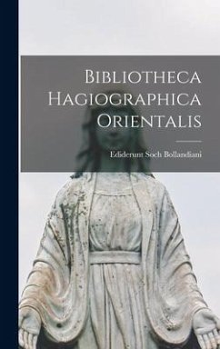 Bibliotheca Hagiographica Orientalis - Bollandiani, Ediderunt Soch