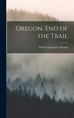Oregon, end of the Trail - Oregon, Writers' Program