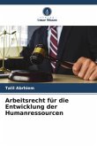 Arbeitsrecht für die Entwicklung der Humanressourcen