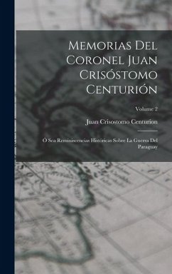 Cover Memorias Del Coronel Juan Crisóstomo Centurión