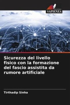 Sicurezza del livello fisico con la formazione del fascio assistita da rumore artificiale - Sinha, Tirthadip