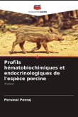 Profils hématobiochimiques et endocrinologiques de l'espèce porcine