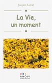 La vie, un moment