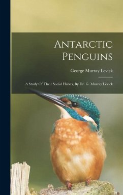 Antarctic Penguins - Levick, George Murray