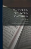 Evangelium Secundum Mattheum: The Gospel of Saint Matthew in West-Saxon