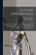 Le Guide Diplomatique: Précis Des... - Bild 1