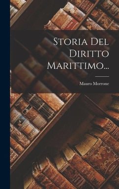 Storia Del Diritto Marittimo... - Morrone, Mauro