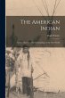 The American Indian; An Introduction to... - Bild 1