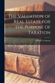 The Valuation of Real Estate for the Purpose of Taxation